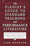 Pianists Guide to Standard Teaching and Performance Literature