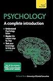 Psychology: A Complete Introduction: A step-by-step Teach Yourself guide to use at home, school or college