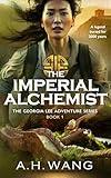 The Imperial Alchemist: A page-turning epic adventure with a stunning twist (Georgia Lee Adventure Book 1)