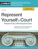 Represent Yourself in Court: Prepare & Try a Winning Civil Case