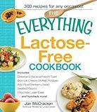 The Everything Lactose Free Cookbook: Easy-to-prepare, low-dairy alternatives for your favorite meals