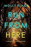Run From Here (A Serena Knox Suspense Thriller—Book Two)