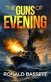 THE GUNS OF EVENING a gripping World War One historical naval adventure