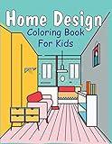 Home Design Coloring Book for Kids: Middle Childhood Coloring Book with Beautiful Interior Design, Gift for Boys and Girls ( ages 6-12 )