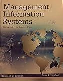 Management Information Systems: Managing the Digital Firm (14th Edition)