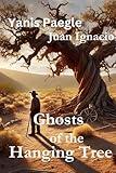 Ghosts of the Hanging Tree (Ghosts and Hauntings)