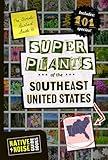 The Climate-Resilient Guide to Super Plants of the Southeastern United States