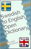 Swedish to English Open Dictionary (Open Source Swedish-English and English-Swedish Dictionaries Book 1) (Swedish Edition)