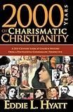 2000 Years Of Charismatic Christianity: A 21st century look at church history from a pentecostal/charismatic prospective