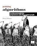 Grokking Algorithms: An Illustrated Guide for Programmers and Other Curious People