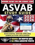 ASVAB Study Guide: The Most Updated Exam Prep with 4000+ Q&A and 10 Full-Length Tests | Achieve First-Time Success with Exclusive Veteran Test-Taking Tactics
