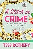A Stitch in Crime: A Taylor Quinn Quilt Shop Mystery (The Taylor Quinn Quilt Shop Mysteries)