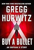 Buy a Bullet: An Orphan X Short Story