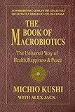 The Book of Macrobiotics: The Universal Way of Health, Happiness, and Peace