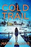 Cold Trail Boxset: A Riveting Small Town Kidnapping Mystery Boxset