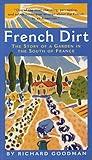 French Dirt: The Story of a Garden in the South of France