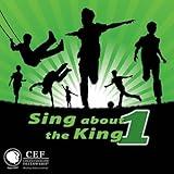 Sing About the King 1
