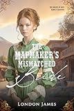 The Mapmaker's Mismatched Bride: The Brides of Miss Mabel's Registry (The Brides of Miss Mabel’s Registry Book 4)