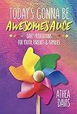 Today's Gonna Be Awesomesauce: Daily Meditations for Youth, Parents, and Families