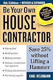 Be Your Own House Contractor: Save 25% without Lifting a Hammer