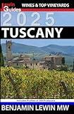 Tuscany 2025 (Guides to Wines and Top Vineyards)