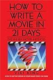 How to Write a Movie in 21 Days (Revised Edition): The Inner Movie Method