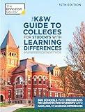 The K&W Guide to Colleges for Students with Learning Differences, 15th Edition: 325+ Schools with Programs or Services for Students with ADHD, ASD, or Learning Differences (College Admissions Guides)