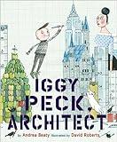 Iggy Peck, Architect: A Picture Book (The Questioneers)