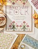 Everyday Folk: Over 175 folk embroidery designs for the home, inspired by traditional textiles