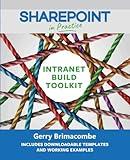 SharePoint in Practice: The Intranet Build Toolkit