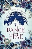 Dance with the Fae: An enchanting new historical folklore and fantasy fiction novel for 2025