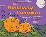 The Runaway Pumpkin: A Halloween Adventure Story