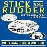 Stick and Rudder: An Explanation of the Art of Flying