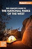 Fodor's The Complete Guide to the National Parks of the West: with the Best Scenic Road Trips (Full-color Travel Guide)