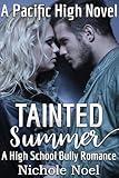 Tainted Summer: A High School Bully Romance: A Pacific High Novel (Pacific High - Sadie's Story Book 2)
