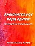 Rheumatology Drug Review: For Boards and Clinical Practice