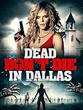 Dead Don't Die in Dallas