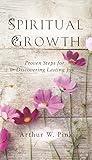 Spiritual Growth: Proven Steps for Discovering Lasting Joy