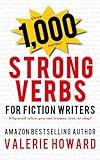 Strong Verbs for Fiction Writers (Indie Author Resources)