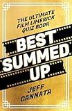 Best Summed Up: The Ultimate Film Limerick Quiz Book