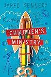 Keeping Your Children's Ministry on Mission: Practical Strategies for Discipling the Next Generation (The Gospel Coalition)