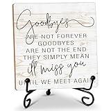 In Loving Memory Gifts for Loss of Loved One, Rustic Goodbyes Are Not Forever Tabletop Sign, Memorial Quotes Wood Plaque With Iron Stand for Home Office Bedroom -11