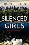 Silenced Girls: An absolutely addictive mystery thriller (Agent Tori Hunter Book 1)