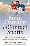 Brain Damage in Contact Sports: What Parents Should Know Before Letting Their Children Play