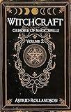 Witchcraft: Grimoire of Magic Spells Volume 2