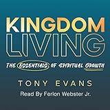 Kingdom Living: The Essentials of Spiritual Growth