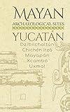 Mayan Archaeological Sites - Yucatán: Dzibilchaltún · Chichén Itzá · Mayapán · Xcambó · Uxmal (Mayan Peninsula (English))