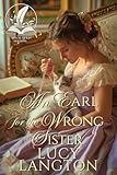 An Earl for the Wrong Sister: A Historical Regency Romance Novel (Secrets and Courtships of the Regency)