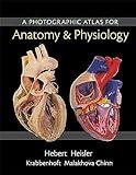 Photographic Atlas for Anatomy & Physiology, A