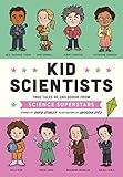 Kid Scientists: True Tales of Childhood from Science Superstars (Kid Legends)